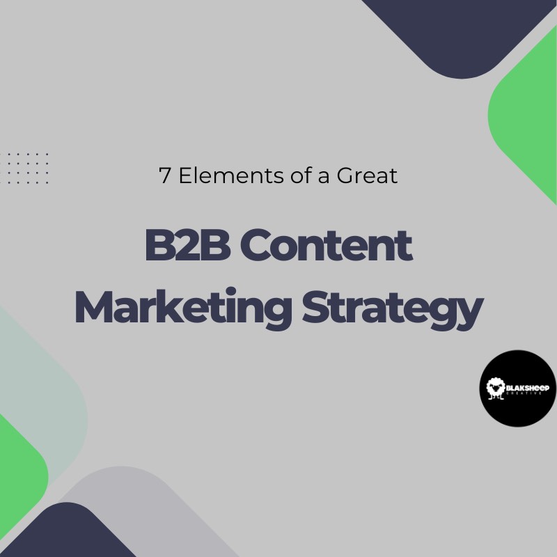 7 elements of a greaet b2b content marketing strategy