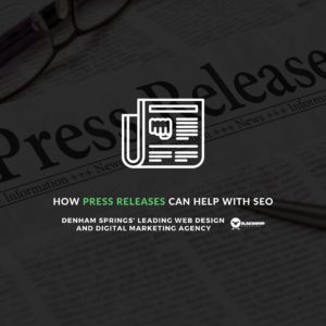 How Press Releases Can Help With SEO