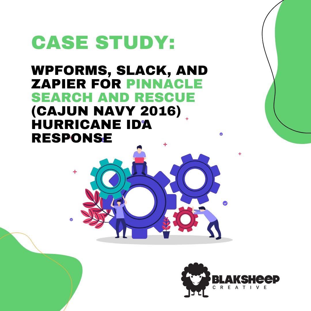 WPForms Slack and Zapier Case Study for Pinnacle Search and Rescue Hurricane Ida Response Cajun Navy 2016
