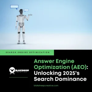 answer engine optimization (aeo) unlocking 2025's search dominance