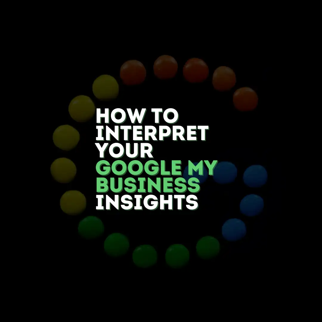 hot to interpret google my business insights