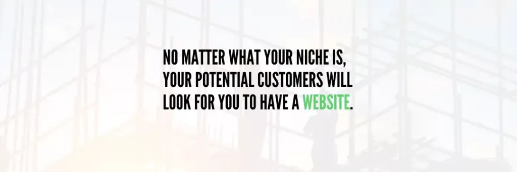 no matter what your niche you need construction website